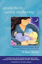 Gentle Birth, Gentle Mothering by Sarah J. Buckley